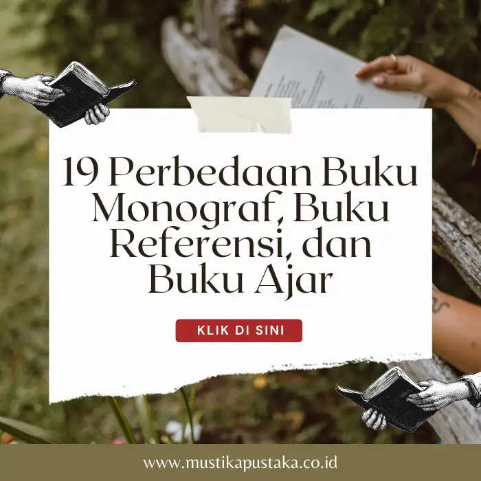 19 Perbedaan Buku Monograf Buku Referensi dan Buku Ajar