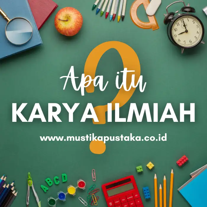 Apa itu Karya Ilmiah