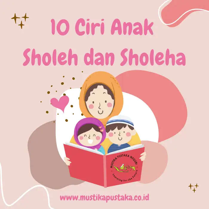 10 Ciri-Ciri Anak Sholeh dan Sholeha