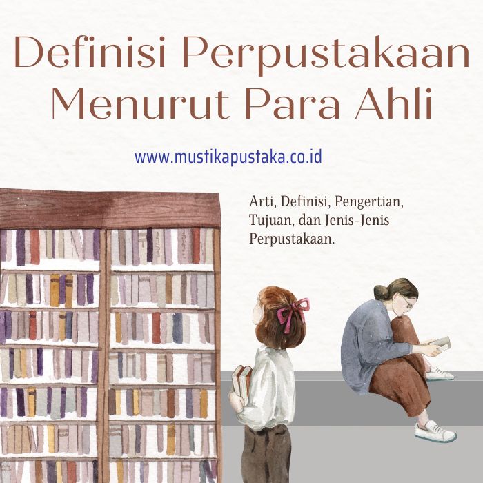 Mengenal Apa itu Perpustakaan Menurut Para Ahli