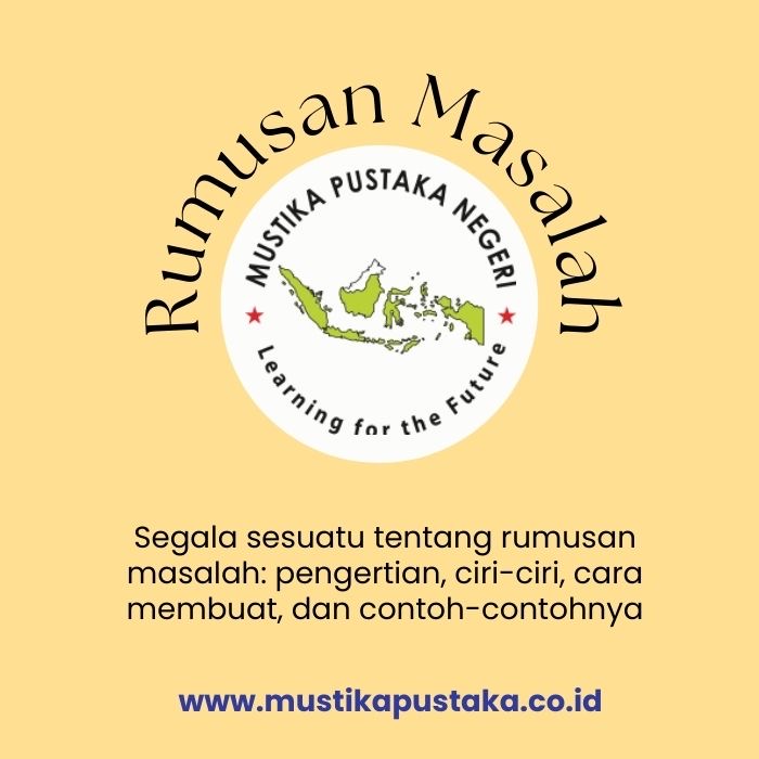 Rumusan Masalah_Pengertian Ciri Contoh dan Cara Membuatnya