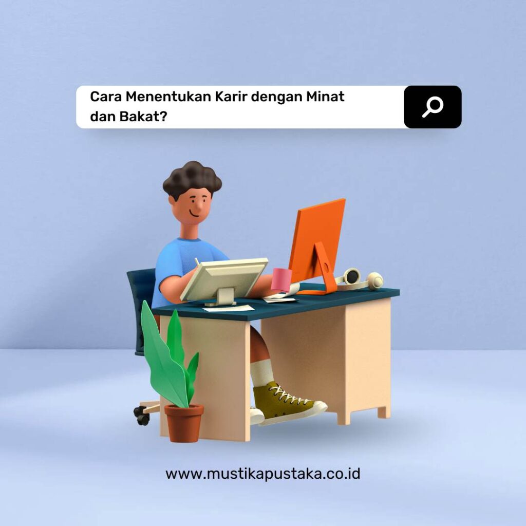Cara Menentukan Karir dengan Minat dan Bakat