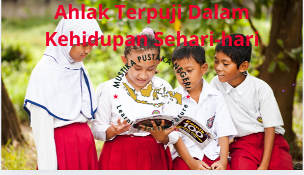 Akhlak Terpuji Dalam Kehidupan Sehari-hari