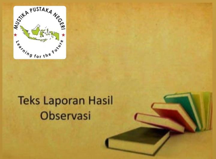 Apa Saja Kaidah Kebahasaan Teks Laporan Hasil Observasi